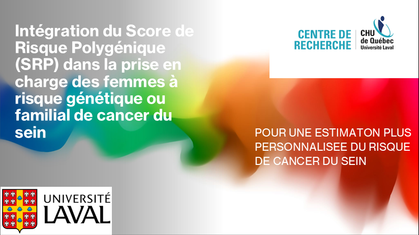 Intégration du Score de Risque Polygénique (SRP) dans la prise en charge des femmes à risque génétique ou familial de cancer du sein